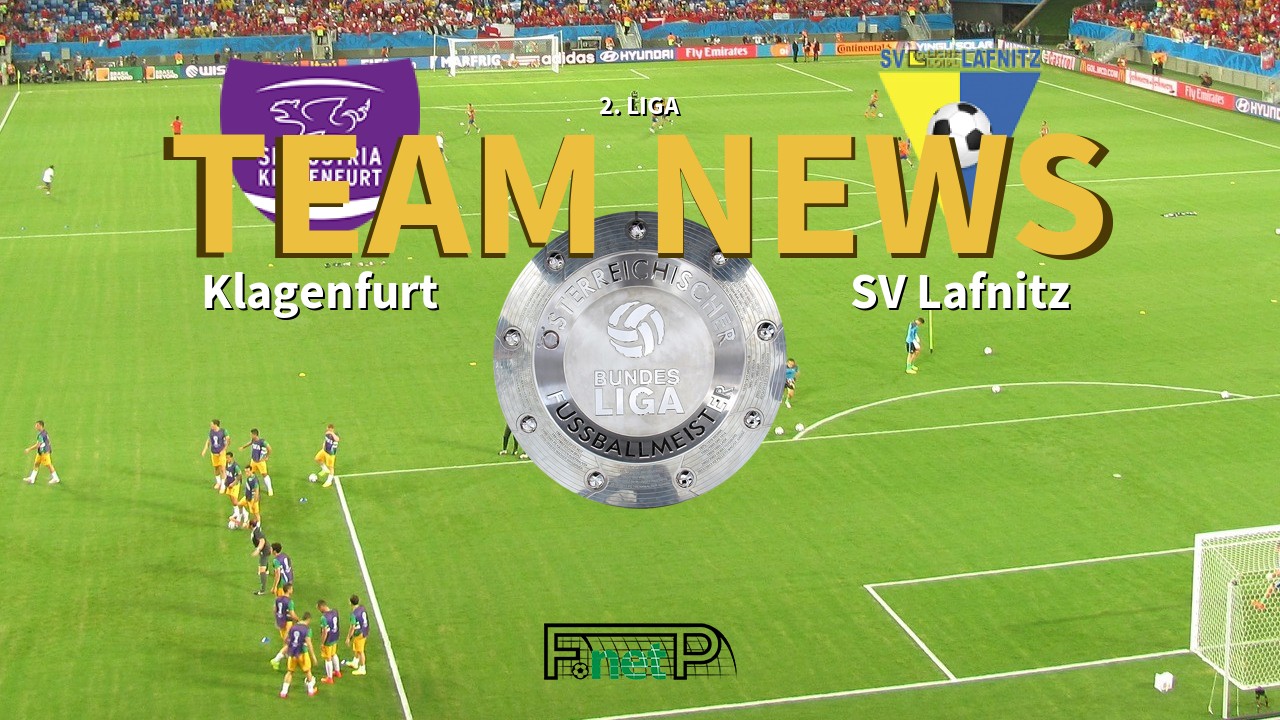 2. Liga News: Austria Klagenfurt vs SV Lafnitz Confirmed Line-ups