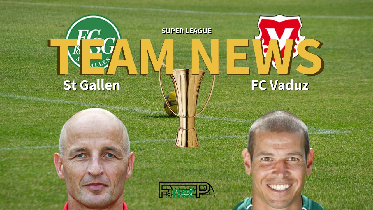 Super League News: St Gallen vs FC Vaduz Confirmed Line-ups
