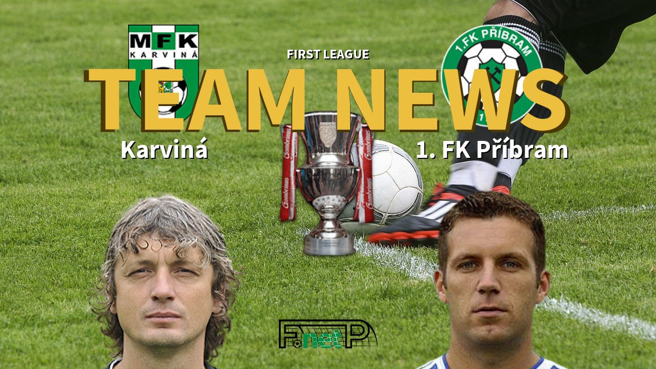First League News: Karviná vs FK Příbram Confirmed Line-ups