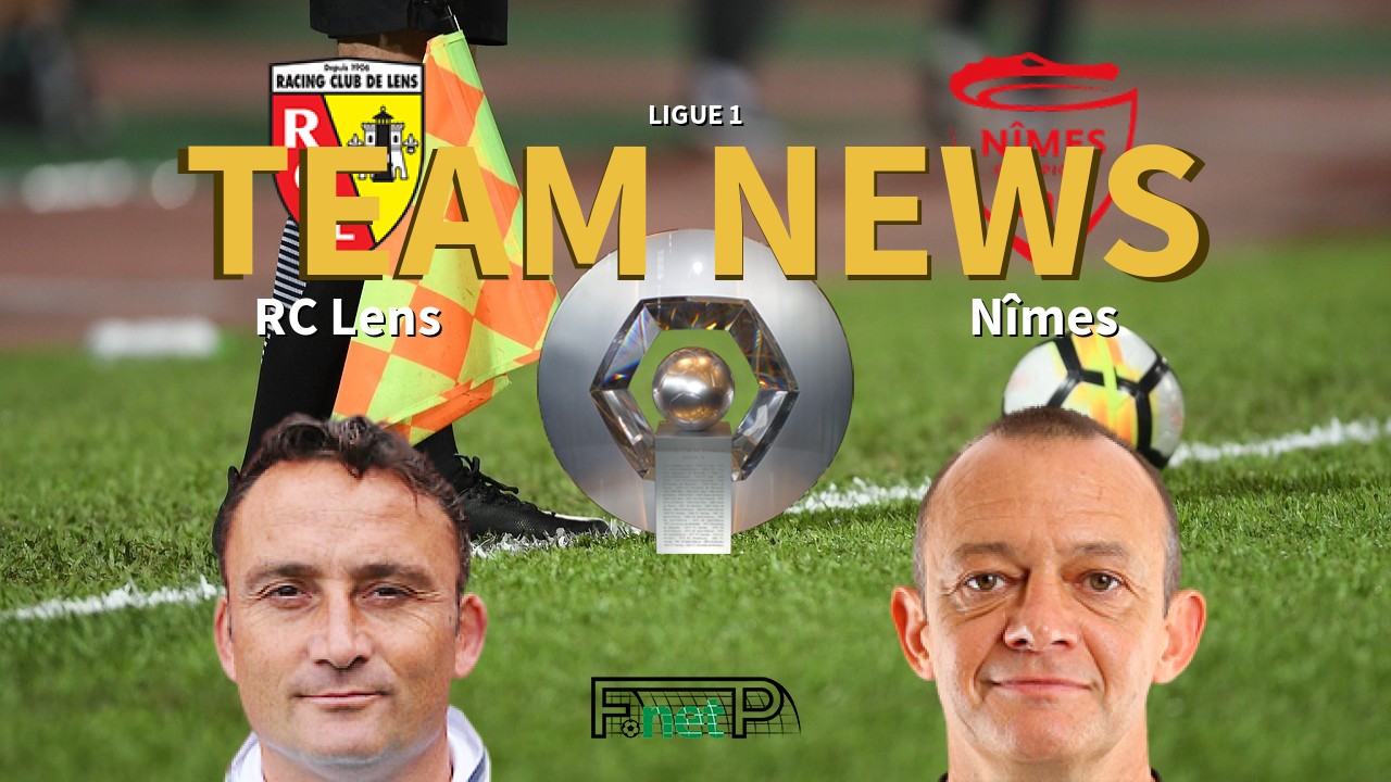 Ligue 1 News: RC Lens vs Nîmes Confirmed Line-ups