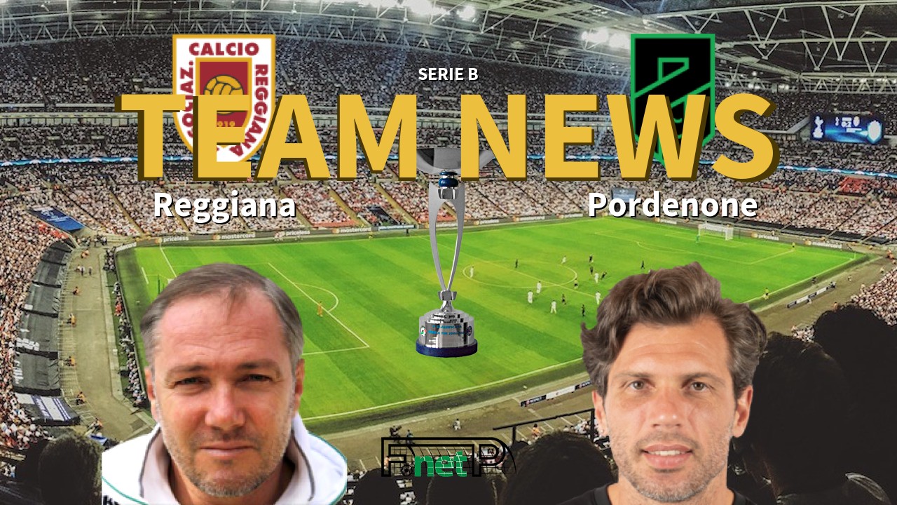 Serie B News: Reggiana vs Pordenone Confirmed Line-ups