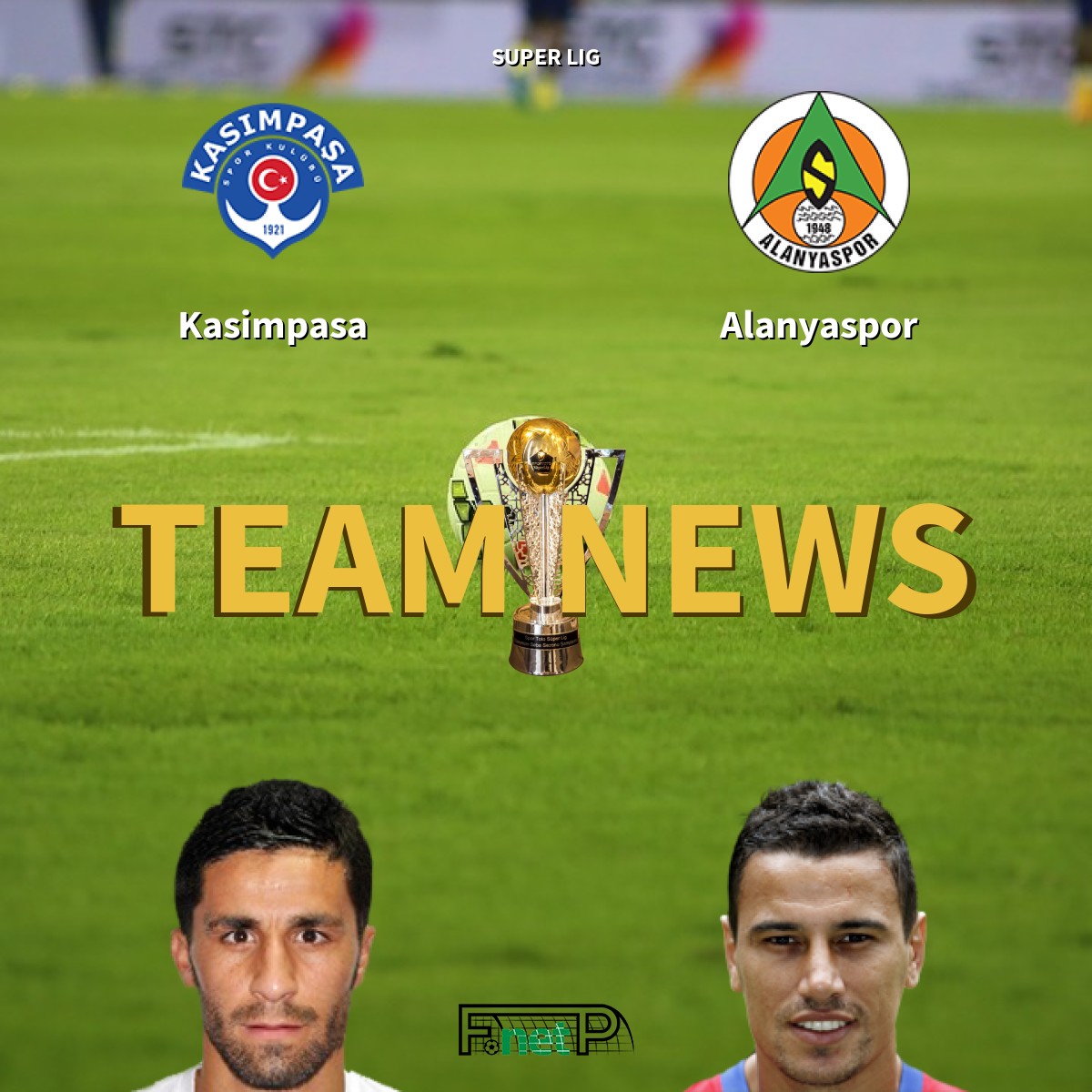 Super Lig News Kasimpasa Vs Alanyaspor Confirmed Line Ups