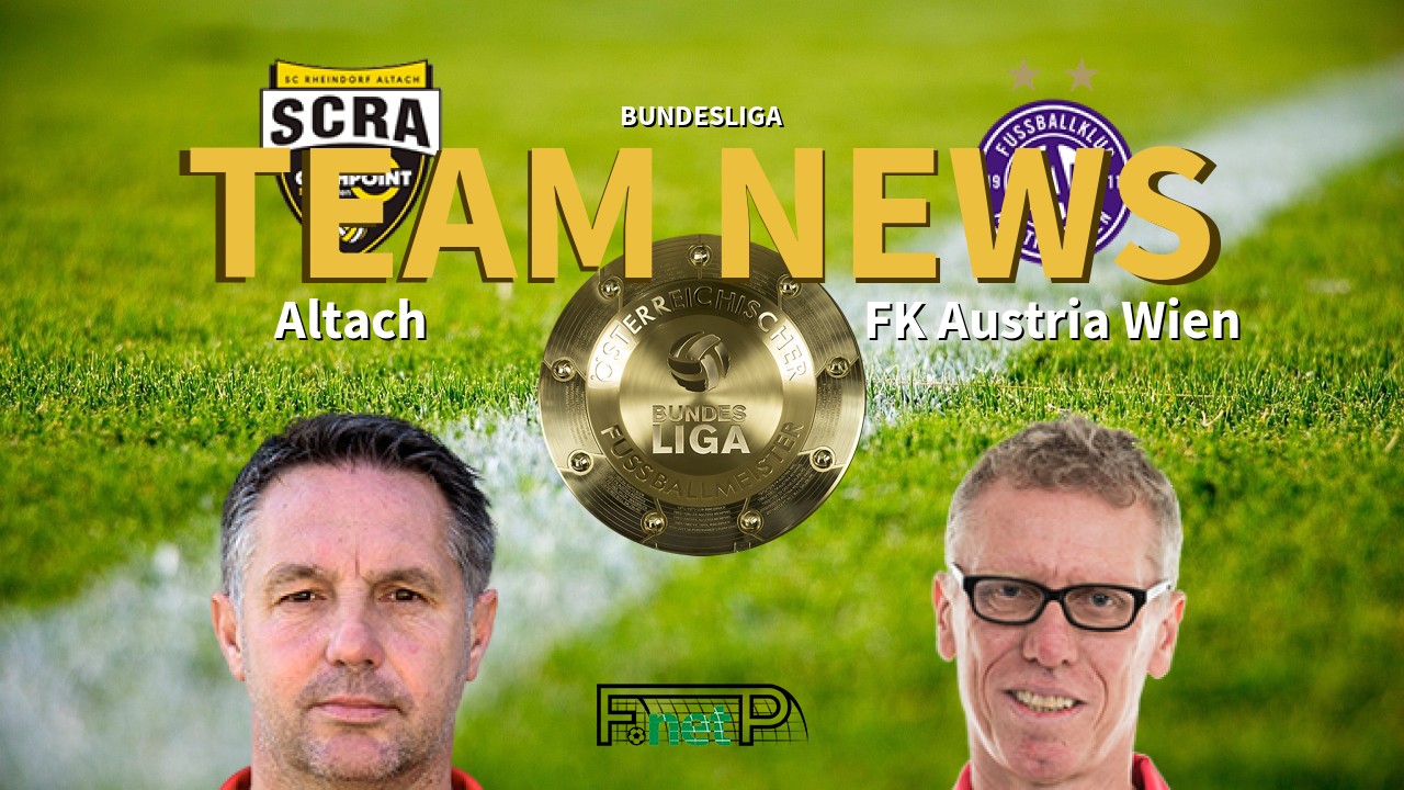 Bundesliga News Cashpoint Scr Altach Vs Austria Vienna Confirmed Line Ups