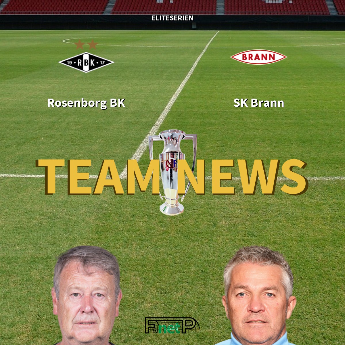 Eliteserien News Rosenborg Bk Vs Sk Brann Confirmed Line Ups [ 1200 x 1200 Pixel ]