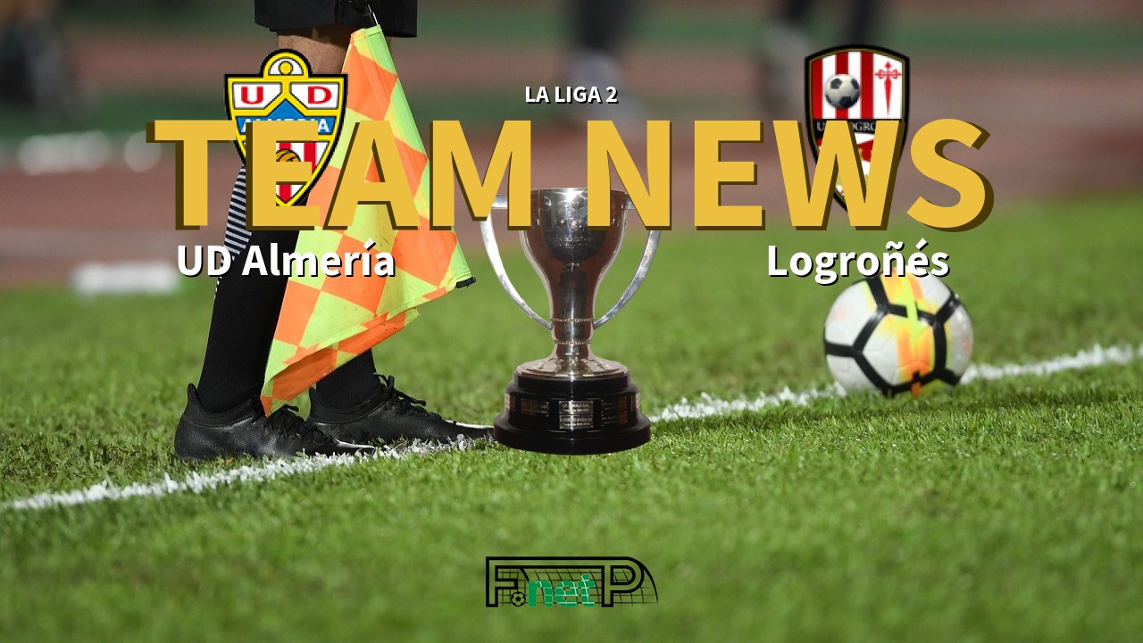 La Liga 2 News: UD Almería vs Logroñés Confirmed Line-ups