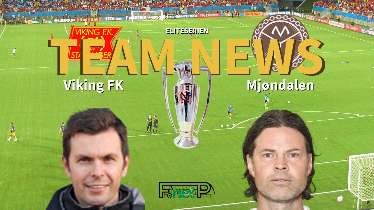 Eliteserien News Viking Fk Vs Mjondalen Confirmed Line Ups