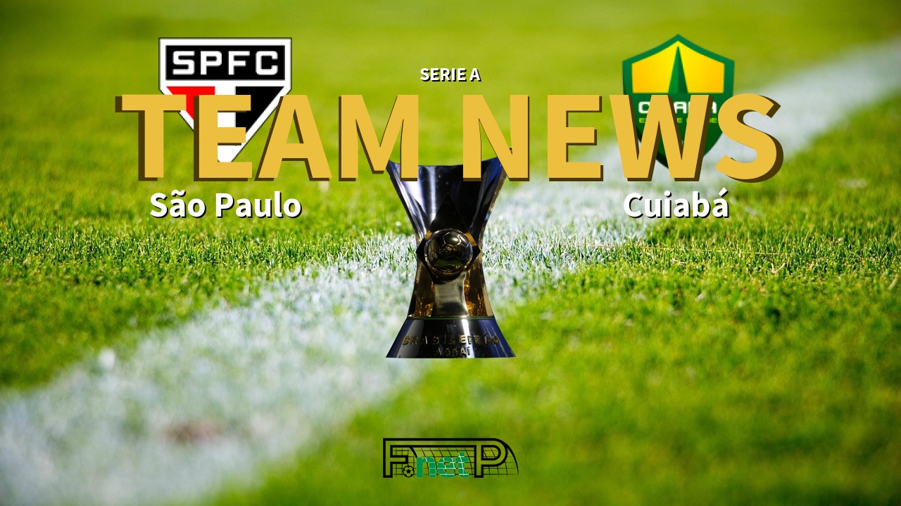 Serie A News Sao Paulo Vs Cuiaba Confirmed Line Ups