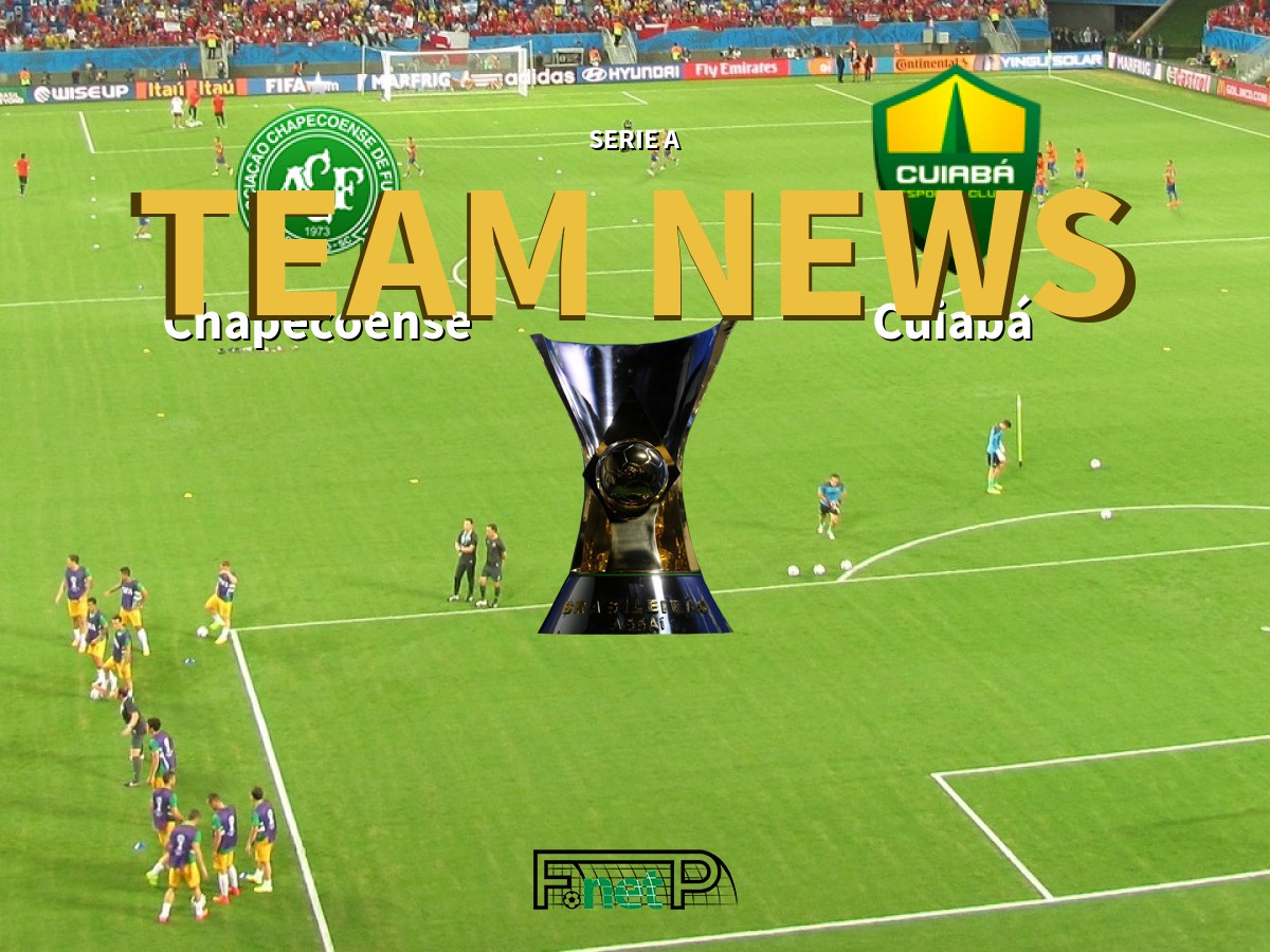 Serie A News Chapecoense Vs Cuiaba Confirmed Line Ups