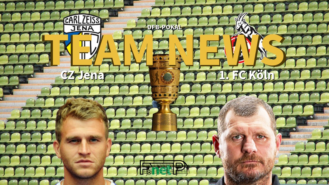 DFB-Pokal News: FC Carl Zeiss Jena vs Cologne Confirmed Line-ups