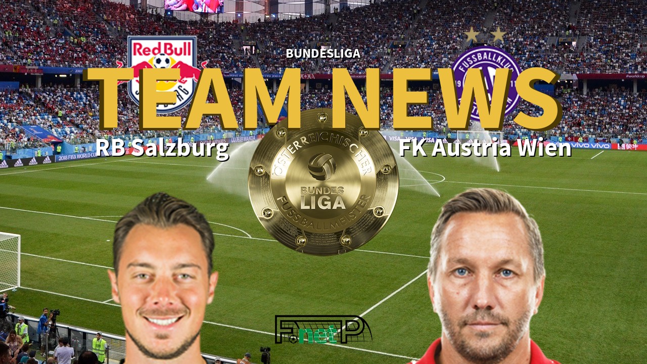 Bundesliga News Red Bull Salzburg Vs Austria Vienna Confirmed Line Ups
