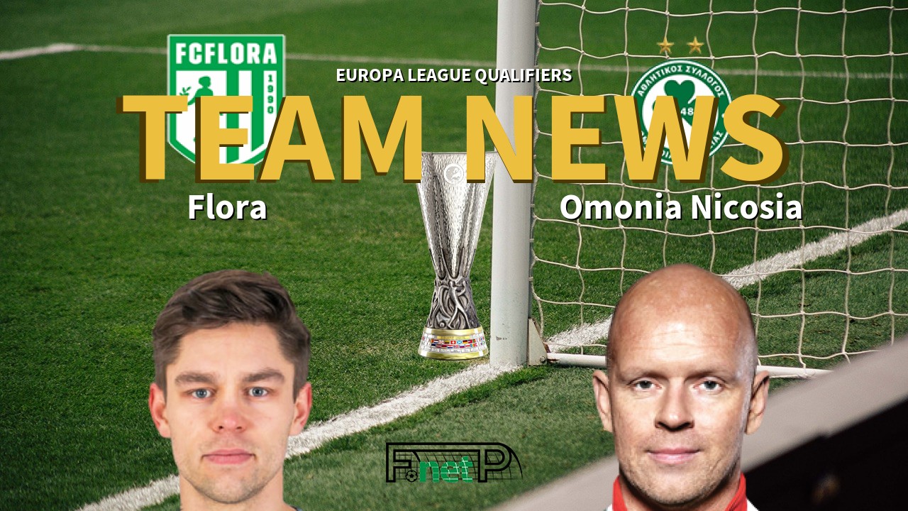 Europa League Qualifiers News: Flora vs Omonia Nicosia Confirmed Line-ups