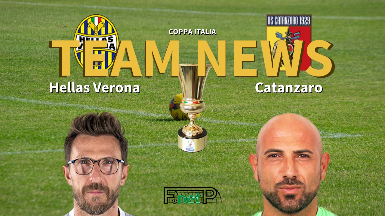 Coppa Italia News: Hellas Verona vs Catanzaro Confirmed Line-ups