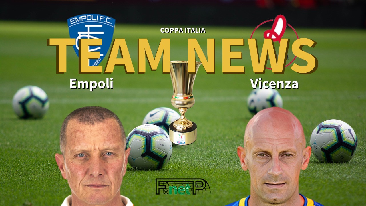 Coppa Italia News: Empoli vs Vicenza Confirmed Line-ups