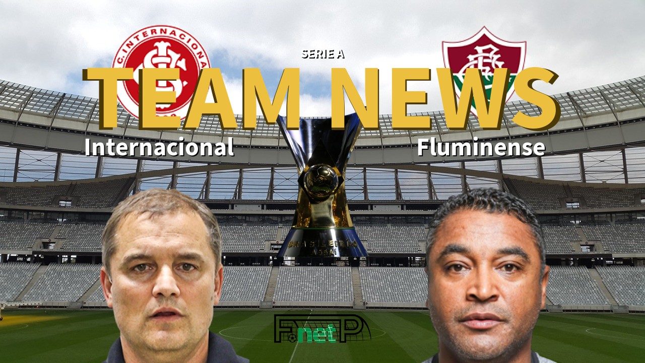 Serie A News Internacional Vs Fluminense Confirmed Line Ups