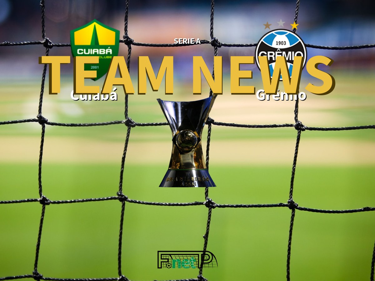 Serie A News Cuiaba Vs Gremio Confirmed Line Ups